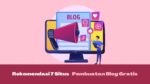 Rekomendasi 7 Situs Untuk Membuat Blog Gratis 11 D48089D9 1E46 4645 ABA8 8F586DF9B542