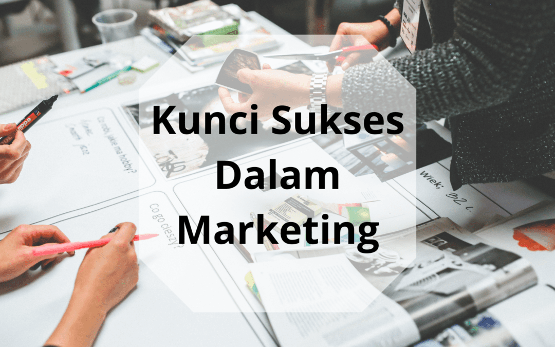 AMAZING! Kunci Sukses dalam Marketing: 5 Tips dalam Membangun Branding yang Kuat